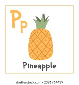 Pineapple clipart. Pineapple vector illustration cartoon flat style. Fruits start with letter P. Fruit alphabet card. Learning letter P card. Kids education. Cute pineapple vector design