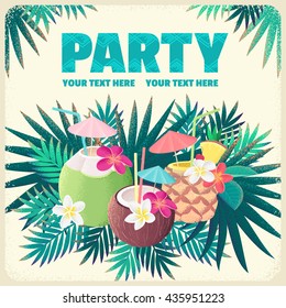 Pineapple cocktail, coconut cocktails with frangipani flowers and palm leaves. Beach bar or tropical party template. Retro vector illustration. Place your text. Invitation, banner, card, poster, flyer