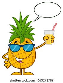 Pineapple Fruit With Green Leafs And Sunglasses Cartoon Mascot Character Holding Up A Glass Of Juice. Vector Illustration Isolated On White Background With Speech Bubble