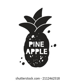 Pineapple grunge sticker. Black texture silhouette with lettering inside. Imitation of stamp, print with scuffs. Hand drawn isolated illustration on white background