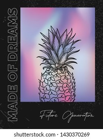 Pineapple illustration in line art style on holographic background in black frame with grunge texture. Template with Made of dreams slogan for t shirt printing design