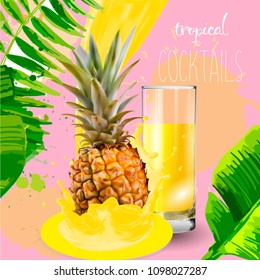 Pineapple juice.  Fresh fruit and a splash of tropical leaves. Glass of juice. Vector illustration.