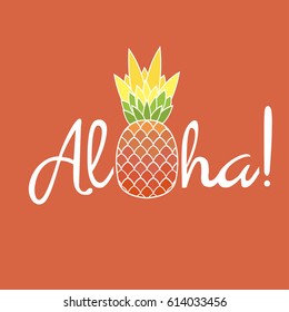 Pineapple with leaf and lettering "Aloha". Exotic fruit from tropical America. Typography, t-shirt graphics, poster, banner, textile, apparel, greeting card. Vector