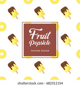 Pineapple popsicle pattern design for print, wallpaper, wrapping paper, packaging or fabric. Healthy fruit popsicle with chocolate cream, jimmies sprinkles topping isolated on white background.