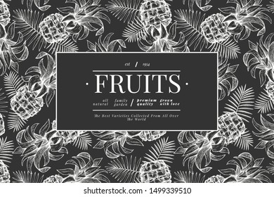 Pineapples and tropical leaves design template. Hand drawn vector tropical fruit illustration on chalk board. Engraved style ananas fruit banner. Vintage botanical frame.