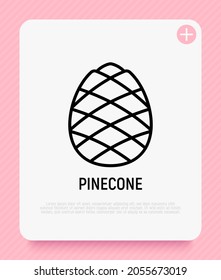 Pinecone thin line icon. Autumn season decoration. Vector illustration.