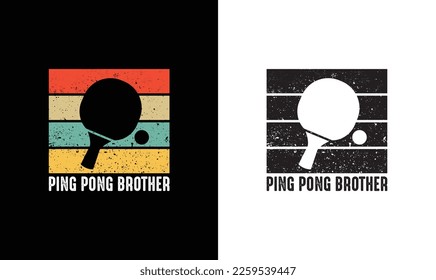 Ping Pong Brother Table Tennis Quote T shirt design, typography