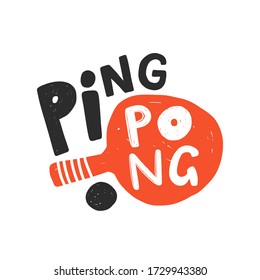 Ping pong hand drawn illustration with typography. Racket silhouette and ball for playing table tennis. Stylized lettering sport symbol. Poster template, banner design element.