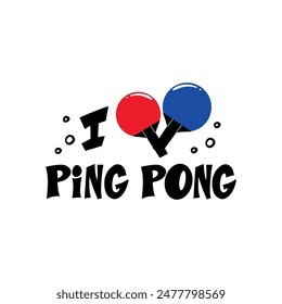 Ping pong phrases. Hand drawn illustration with typography. Racket silhouette and ball for playing table tennis. Stylized lettering sport symbol, Poster template, banner design element.