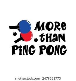 Ping pong phrases. Hand drawn illustration with typography. Racket silhouette and ball for playing table tennis. Stylized lettering sport symbol, Poster template, banner design element.