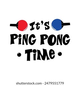 Ping pong phrases. Hand drawn illustration with typography. Racket silhouette and ball for playing table tennis. Stylized lettering sport symbol, Poster template, banner design element.