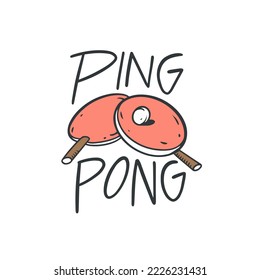 Ping Pong sport game hand drawn colorful lettering phrase vector art isolated on white background.