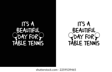 Ping Pong Table Tennis Quote T shirt design, typography