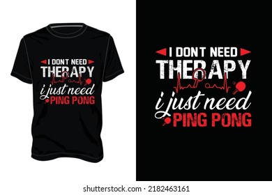 Ping Pong or Table Tennis t shirts design,
Hand drawn lettering phrase and Calligraphy t shirt design