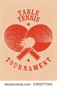 Ping Pong table tennis tournament typographical vintage grunge style poster design. Retro vector illustration.