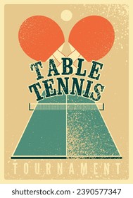 Ping Pong table tennis tournament typographical vintage grunge style poster design. Retro vector illustration.