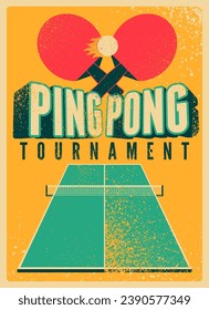 Ping Pong table tennis tournament typographical vintage grunge style poster design. Retro vector illustration.