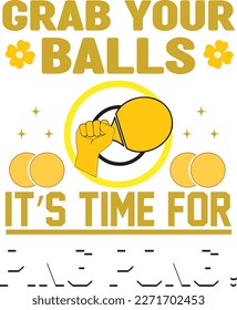 Ping Pong T-shirt graphics for Print on Demand Business. Colorful Motivational Sayings, Slogans, Quotes  for Tennis Play lover Jerseys and Apparels.