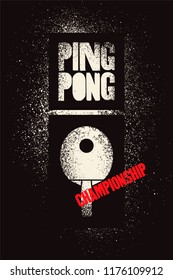 Ping Pong typographical vintage grunge stencil style poster. Retro vector illustration.