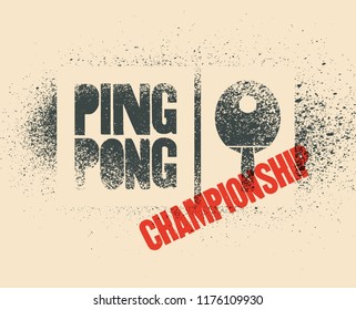Ping Pong typographical vintage grunge stencil style poster. Retro vector illustration.