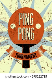 Ping Pong typographical vintage grunge style poster. Retro vector illustration.