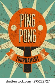 Ping Pong typographical vintage grunge style poster. Retro vector illustration.