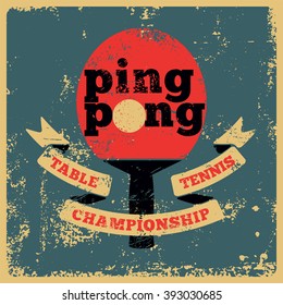 Ping Pong typographical vintage grunge style poster. Retro vector illustration.