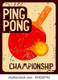 Ping Pong typographical vintage grunge style poster. Retro vector illustration.