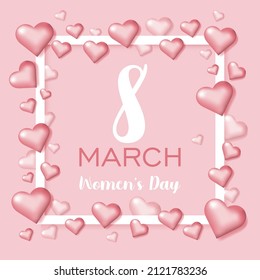 Pink 3D Hearts Greeting card - International Women's Day. 8 March holiday background with 3D frame and pink hearts. Happy Mother's Day. Trendy Design Template. Vector illustration.