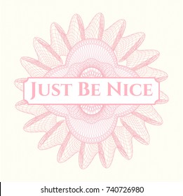 Pink abstract linear rosette with text Just Be Nice inside