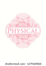 Pink abstract rosette with text Physical inside