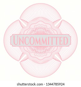 Pink abstract rosette with text Uncommitted inside