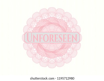Pink abstract rosette with text Unforeseen inside