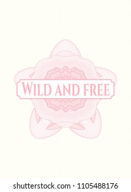 Pink abstract rosette with text Wild and free inside