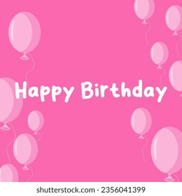 pink background with pink balloons, a short phrase Happy Birthday. Vector illustration. childrens cute greeting card
