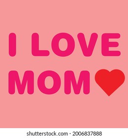 Pink background with hearts saying I love you mom.