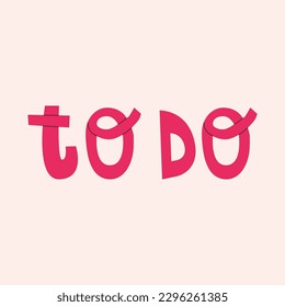 A pink background with the word to do written in red letters.Vector hand drawn illustration.