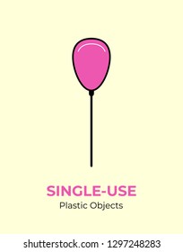 Pink baloon with single-use plastic stick. Vector illustration of recycling plastic item. Pink baloon plastic stick flat logo for ecological poster, postcard, banner, pollution environment concept.