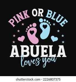 Pink of blue abuela grandma loves you gender reveal