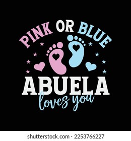 Pink of blue abuela grandma loves you gender reveal