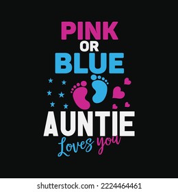 Pink Or Blue Auntie Loves You Gender Reveal Baby Party Day