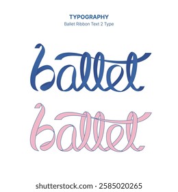 Pink and Blue Ballet Ribbon Typography design