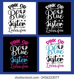 Pink or blue big sister loves you , Big Sister, Baby
