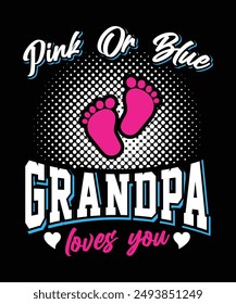 PINK OR BLUE GRANDPA LOVES YOU TSHIRT DESIGN