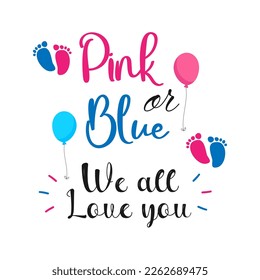 Pink or blue, we all love you. Gender reveal party card, banner vector element design