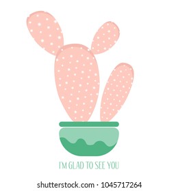 Pink Cactus in a Green Pot on a White Background. Creative Vector Template with Text in Pastel Color Design. Cactus Isolated for Card, Invitation, Paper, Postcard, Fabric, Textile or Your Project.