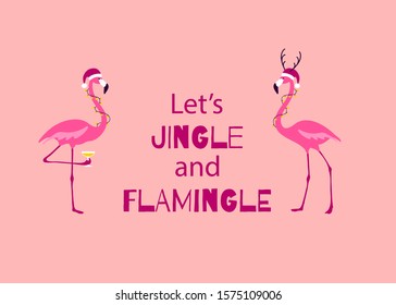 Pink Christmas Greeting card. Cute Christmas Flamingo Characters. Let us jingle and flamingle cute phrase. Vector illustrtion. 