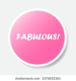 Pink color circle shape sticker with positive phrase, vector illustration