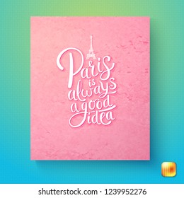 Pink colored Paris is always a good idea postcard template over green and blue gradient background with yellow button in corner