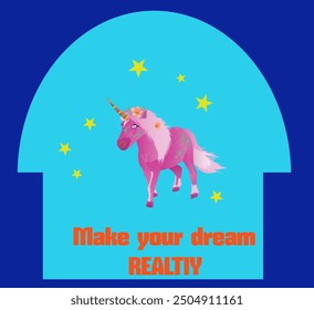 Pink colored unicorn on blue sky background with text Make your dream reality! Vector illustration for t-shirt print design.